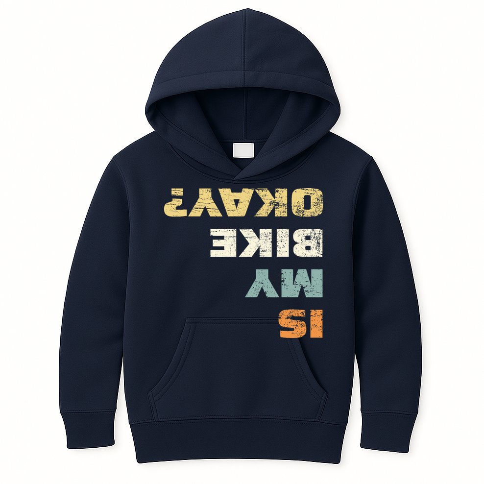 Is My Bike Okay? Mountain Bike Cycling Gift Kids Hoodie