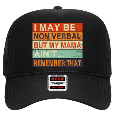 I May Be Non Verbal Nonverbal Autism Awareness Trucker Hat