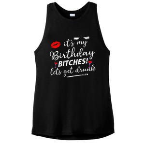 Its My Birthday Bitches Lets Get Drunk Ladies PosiCharge Tri-Blend Wicking Tank