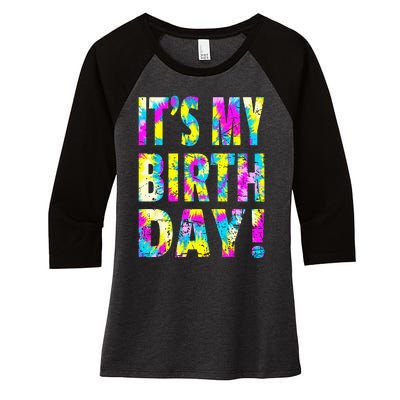 Its My Birthday Retro Tie Dye Birthday Party Celebration Women's Tri-Blend 3/4-Sleeve Raglan Shirt