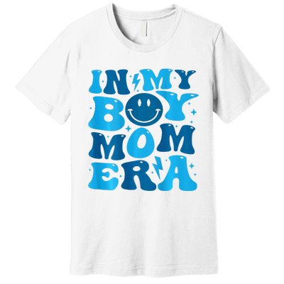 In My Boy Mom Era Premium T-Shirt