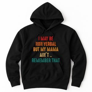 I May Be Non Verbal Nonverbal Autism Awareness Hoodie