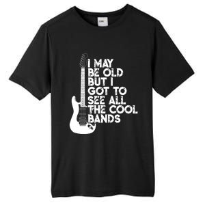 I May Be Old But I Got To See All The Cool Bands Gift Tall Fusion ChromaSoft Performance T-Shirt