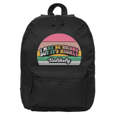 I May Be Wrong But It’S Highly Unlikely 16 in Basic Backpack