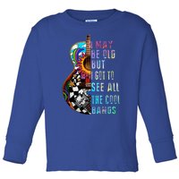 I May Be Old But I Got To See All The Cool Bands Gift Toddler Long Sleeve Shirt