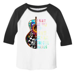 I May Be Old But I Got To See All The Cool Bands Gift Toddler Fine Jersey T-Shirt