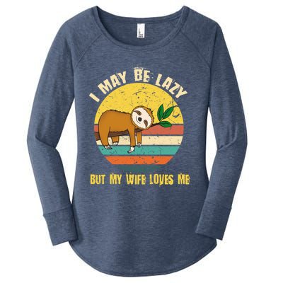 I May Be Lazy But My Wife Loves Me Gift Women's Perfect Tri Tunic Long Sleeve Shirt