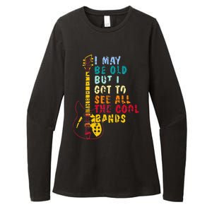 I May Be Old But I Got To See All The Cool Bands Womens CVC Long Sleeve Shirt