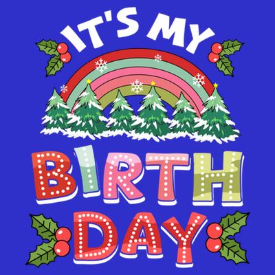 ItS My Birthday Born On Christmas Day Xmas Bday Gift T-Shirt