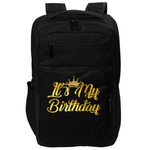 ItS My Birthday Meaningful Gift Happy Birthday Cute Gift Impact Tech Backpack