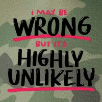 I May Be Wrong But It's Highly Unlikely Legacy Tie Dye Trucker Hat