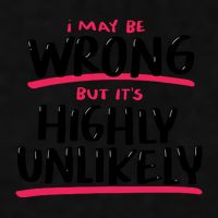 I May Be Wrong But It's Highly Unlikely Ladies PosiCharge Tri-Blend Wicking Tank