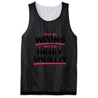 I May Be Wrong But It's Highly Unlikely Mesh Reversible Basketball Jersey Tank