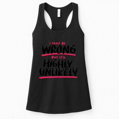 I May Be Wrong But It's Highly Unlikely Womens Tank Top