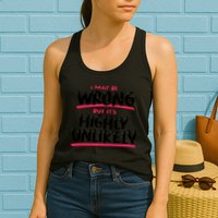 I May Be Wrong But It's Highly Unlikely Womens Tank Top