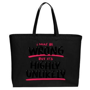 I May Be Wrong But It's Highly Unlikely Cotton Canvas Jumbo Tote