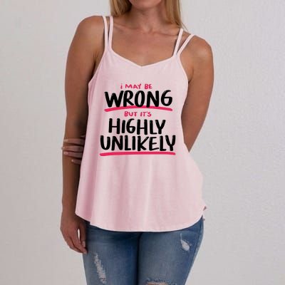 I May Be Wrong But It's Highly Unlikely Women's Strappy Tank