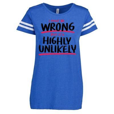 I May Be Wrong But It's Highly Unlikely Enza Ladies Jersey Football T-Shirt