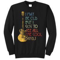 I May Be Old But I Got To See All The Cool Bands Retro Tall Sweatshirt