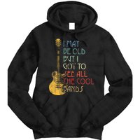 I May Be Old But I Got To See All The Cool Bands Retro Tie Dye Hoodie