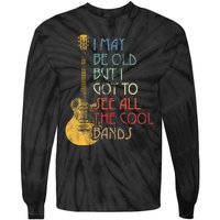 I May Be Old But I Got To See All The Cool Bands Retro Tie-Dye Long Sleeve Shirt