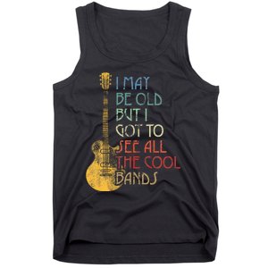 I May Be Old But I Got To See All The Cool Bands Retro Tank Top