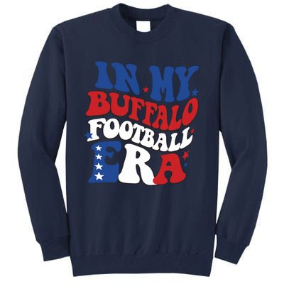 In My Buffalo Footbal Era Buffalo Football Tall Sweatshirt