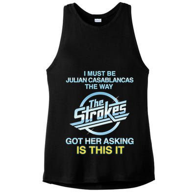 I Must Be Julian Casablancas The Way Got Her Asking Is This It Ladies PosiCharge Tri-Blend Wicking Tank