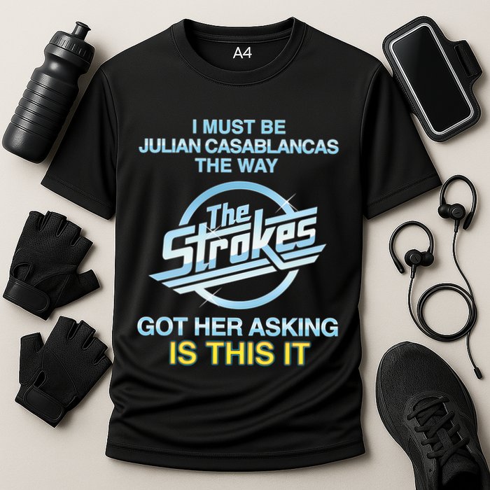 I Must Be Julian Casablancas The Way Got Her Asking Is This It Performance Shirt
