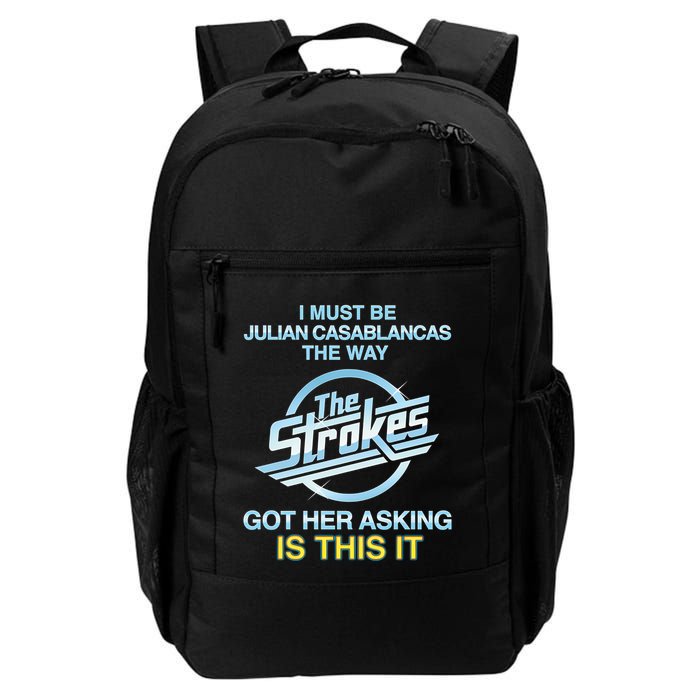 I Must Be Julian Casablancas The Way Got Her Asking Is This It Backpack