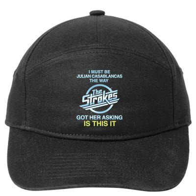 I Must Be Julian Casablancas The Way Got Her Asking Is This It 7-Panel Snapback Hat