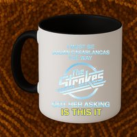 I Must Be Julian Casablancas The Way Got Her Asking Is This It Mug