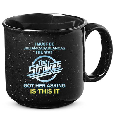 I Must Be Julian Casablancas The Way Got Her Asking Is This It 15oz Campfire Ceramic Mug