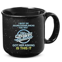 I Must Be Julian Casablancas The Way Got Her Asking Is This It 15oz Campfire Ceramic Mug