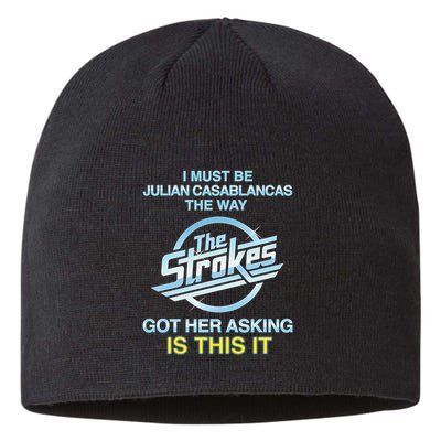 I Must Be Julian Casablancas The Way Got Her Asking Is This It Sustainable Beanie
