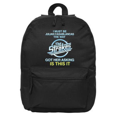 I Must Be Julian Casablancas The Way Got Her Asking Is This It 16 in Basic Backpack