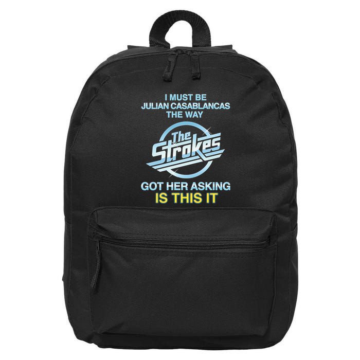 I Must Be Julian Casablancas The Way Got Her Asking Is This It 16 in Basic Backpack