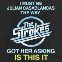 I Must Be Julian Casablancas The Way Got Her Asking Is This It Trucker Hat