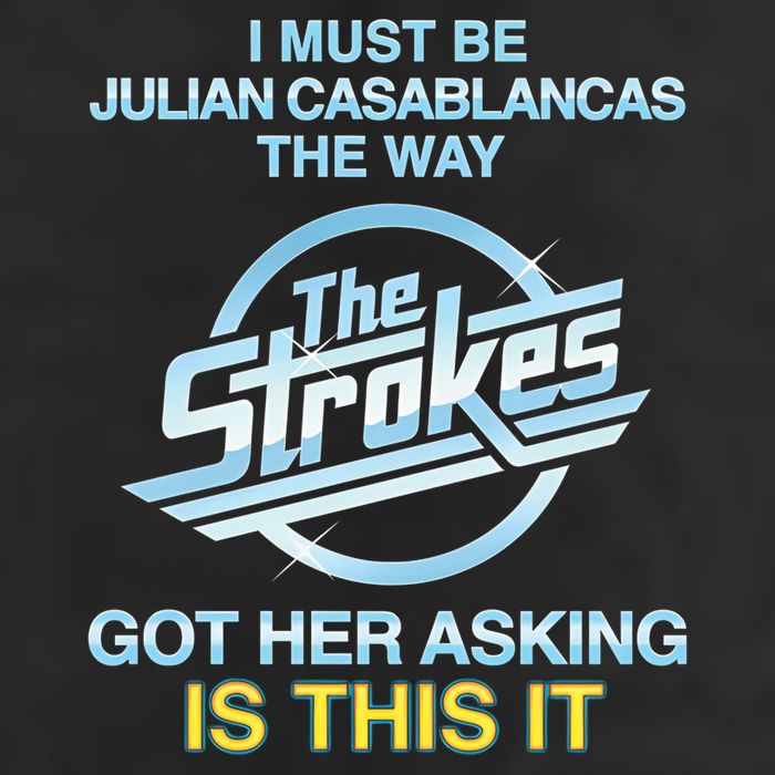 I Must Be Julian Casablancas The Way Got Her Asking Is This It Trucker Hat