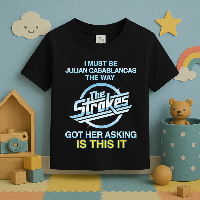 I Must Be Julian Casablancas The Way Got Her Asking Is This It Toddler T-Shirt