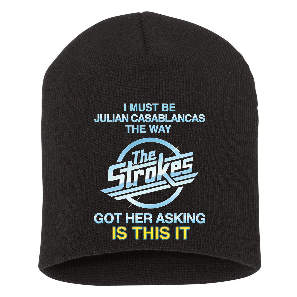 I Must Be Julian Casablancas The Way Got Her Asking Is This It Short Acrylic Beanie