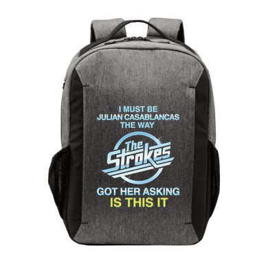 I Must Be Julian Casablancas The Way Got Her Asking Is This It Vector Backpack