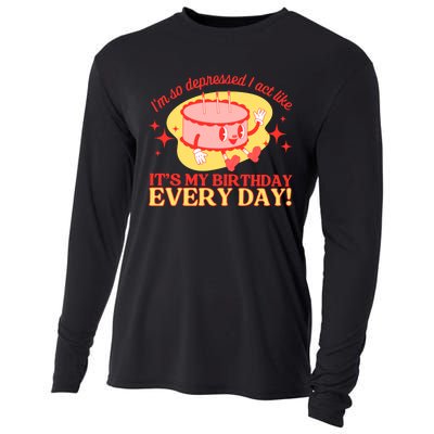 Its My Birthday Every Day Can Do It With A Broken Heart Cooling Performance Long Sleeve Crew