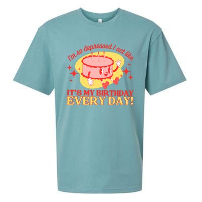 Its My Birthday Every Day Can Do It With A Broken Heart Sueded Cloud Jersey T-Shirt