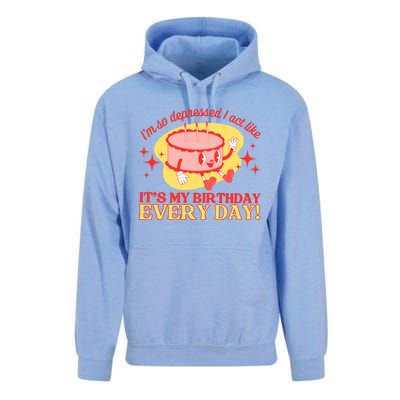 Its My Birthday Every Day Can Do It With A Broken Heart Unisex Surf Hoodie