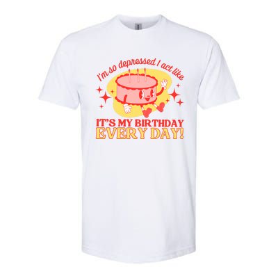 Its My Birthday Every Day Can Do It With A Broken Heart Softstyle® CVC T-Shirt