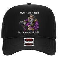 I Might Be Out Of Spells But IM Not Out Of Shells Up High Crown Mesh Back Trucker Hat