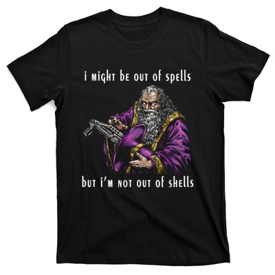 I Might Be Out Of Spells But IM Not Out Of Shells Up T-Shirt