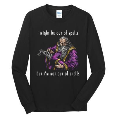 I Might Be Out Of Spells But IM Not Out Of Shells Up Tall Long Sleeve T-Shirt