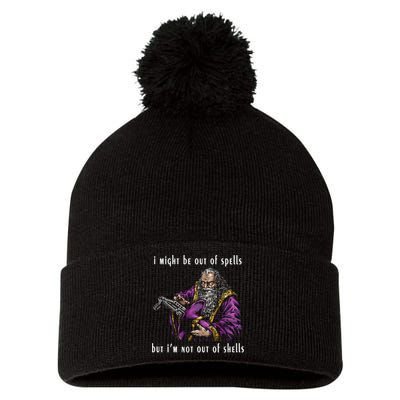 I Might Be Out Of Spells But IM Not Out Of Shells Up Pom Pom 12in Knit Beanie